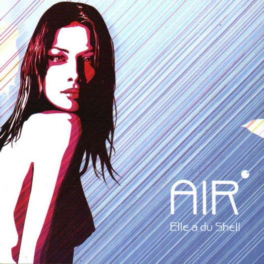 AIR  - ELLE A DU SHELL