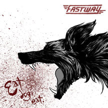 FASTWAY - EAT DOG EAT [CD]