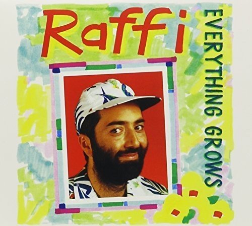 RAFFI - EVERYTHING GROWS