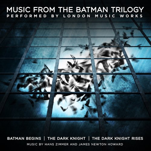LONDON MUSIC WORKS - MUSIC FROM THE BATMAN TRILOGY