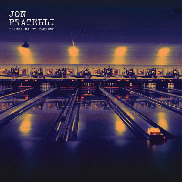 FRATELLI, JON  - BRIGHT NIGHT FLOWERS