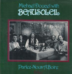 BEAUSOLEIL  - PARLEZ NOUS A BOIRE