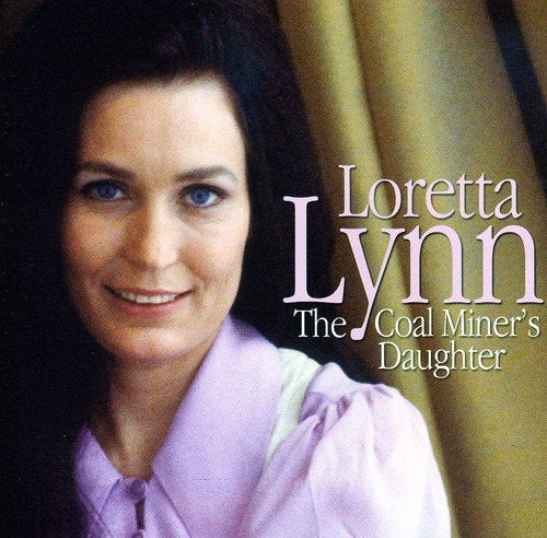 LYNN, LORETTA - COAL MINER'S DAUGHTER