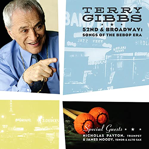 GIBBS, TERRY - 52ND & BROADWAY: SONGS OF THE BEBOPE RA (CD)