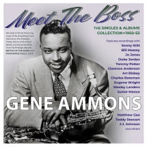 GENE AMMONS - MEET THE BOSS: THE SINGLES & ALBUMS COLLECTION 1950-53 [CD]