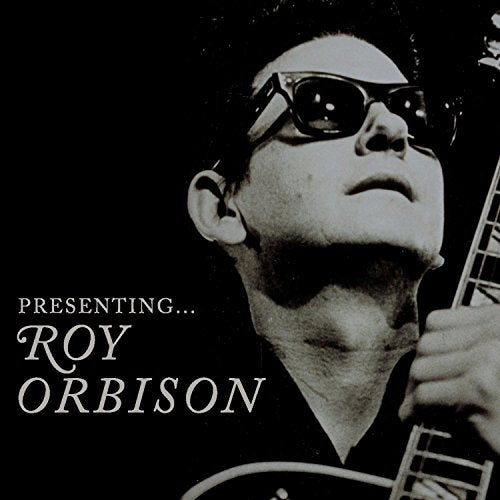 ORBISON, ROY - PRESENTING ROY ORBISON