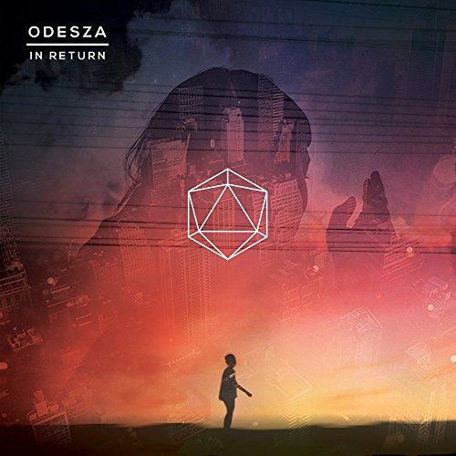ODESZA  - IN RETURN