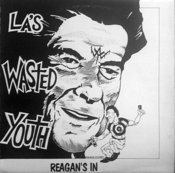 WASTED YOUTH  - REAGAN'S IN