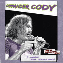 COMMANDER CODY - CLAIMING NEW TERRITORIES: LIVE AT THE ALADIN 1980 [LP]