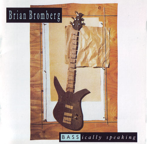 BROMBERG, BRIAN  - BASSICALLY SPEAKING