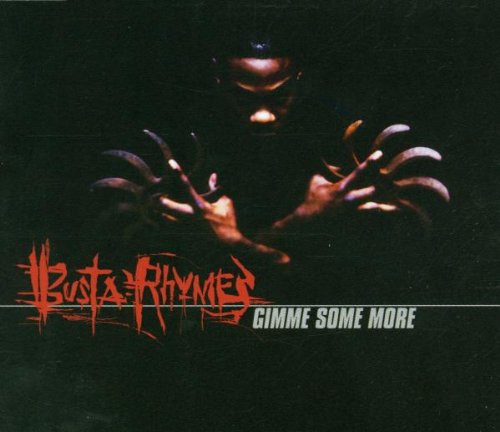 BUSTA RHYMES - GIMME SOME MORE