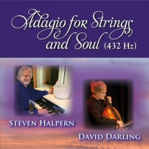 STEVEN HALPERN & DAVID DARLING - ADAGIO FOR STRINGS AND SOUL (432 HZ) [CD]