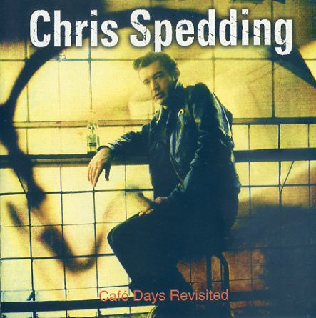 SPEDDING, CHRIS  - CAFE DAYS REVISISTED