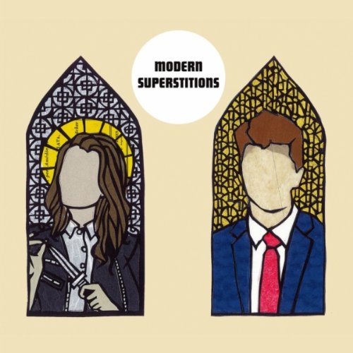 MODERN SUPERSTITIONS - MODERN SUPERSTITIONS - ALL THE THINGS WE`VE BEEN TOLD