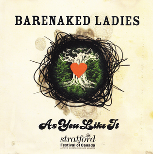 BARENAKED LADIES - AS YOU LIKE IT