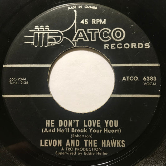 Levon & The Hawks – He Don't Love You (And He'll Break Your Heart) 7" (Used LP)