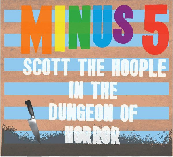 Minus 5 - Scott The Hoople In The Dungeon Of Horror (RSD) (Used LP)