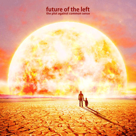 Future Of The Left - Plot Against Common Sense (Used LP)