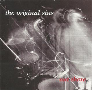 ORIGINAL SINS  - OUT THERE
