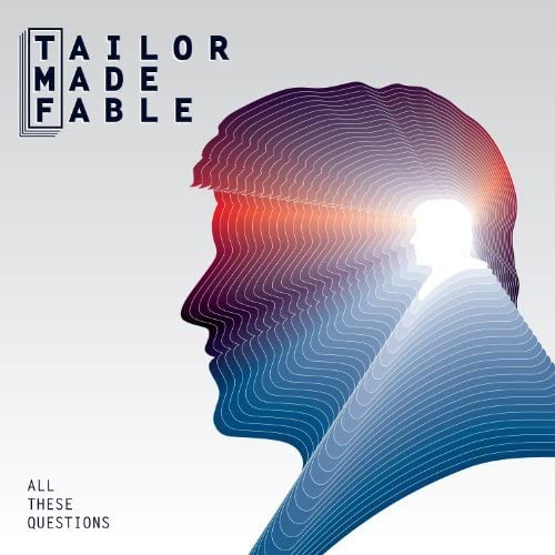 TAILOR MADE FABLE  - ALL THESE QUESTIONS