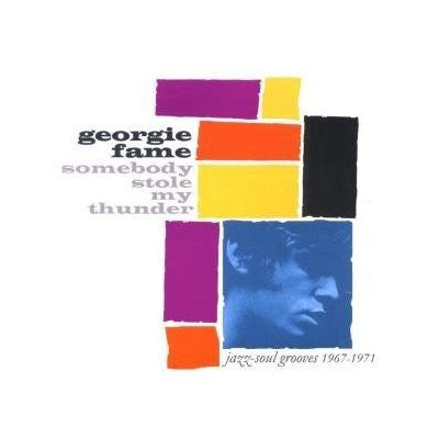 FAME, GEORGIE  - SOMEBODY STOLE MY THUNDER