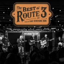 ROUTE 3 - THE BEST OF ROUTE 3: LIVE FROM THE STATION INN [CD]