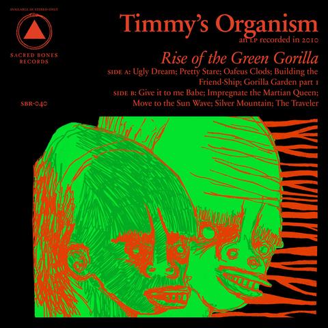 TIMMY'S ORGANISM  - RISE OF THE GREEN GORILLA