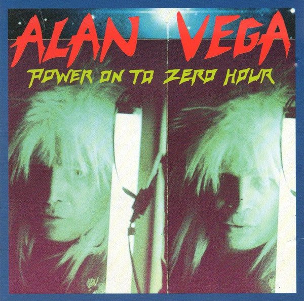VEGA, ALAN  - POWER ON TO ZERO HOUR