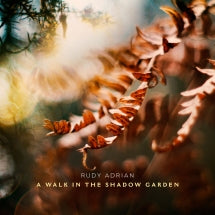 RUDY ADRIAN - A WALK IN THE SHADOW GARDEN [CD]