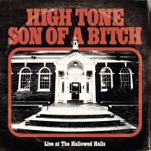 HIGH TONE SON OF A BITCH - LIVE AT THE HALLOWED HALLS [LP]