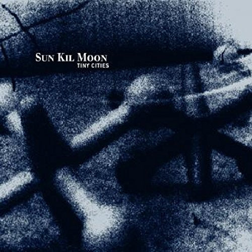 SUN KIL MOON - TINY CITIES