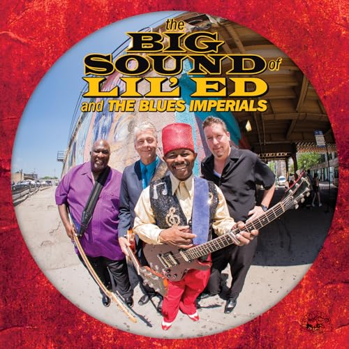LIL ED & THE BLUES IMPERIALS - THE BIG SOUND OF LIL' ED AND THE BLUES IMPERIALS (CD)
