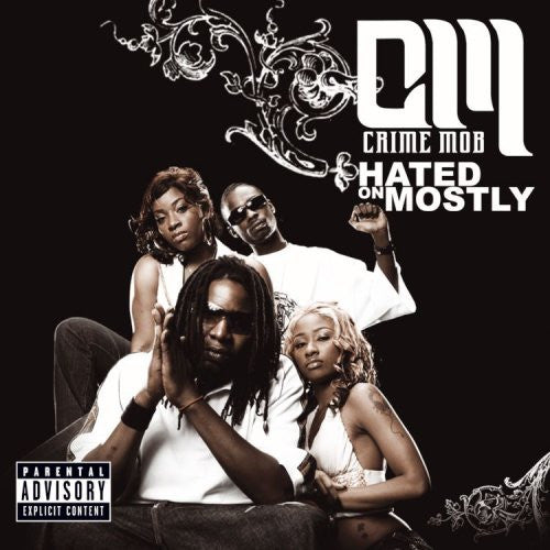CRIME MOB  - HATED ON MOSTLY