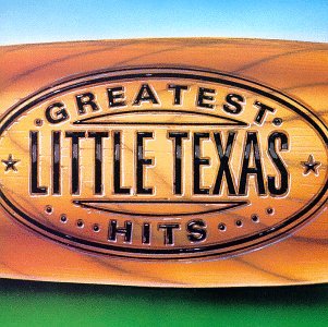 LITTLE TEXAS - GREATEST HITS