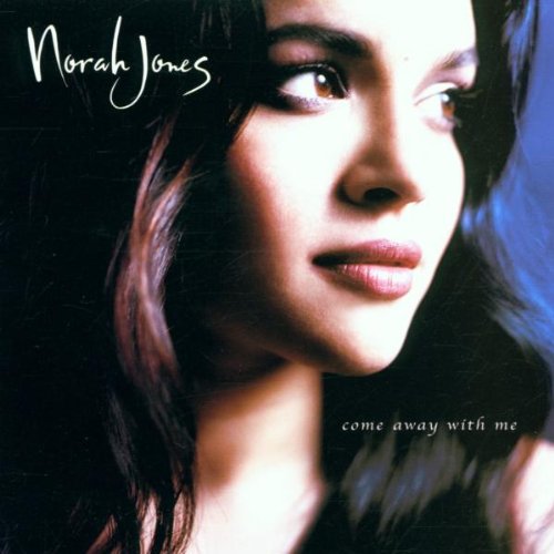 NORAH JONES - COME AWAY WITH ME