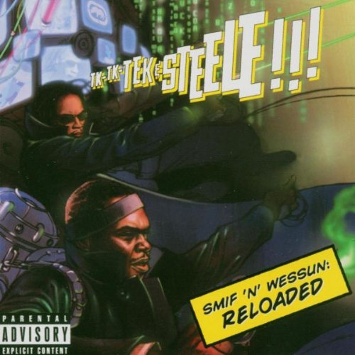 TEK & STEELE PRESENTS: - TEK & STEELE PRESENT - SMIF N WESSUN:RELOADED