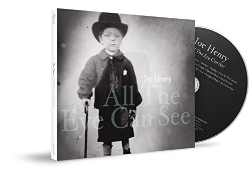 JOE HENRY - ALL THE EYE CAN SEE (CD)
