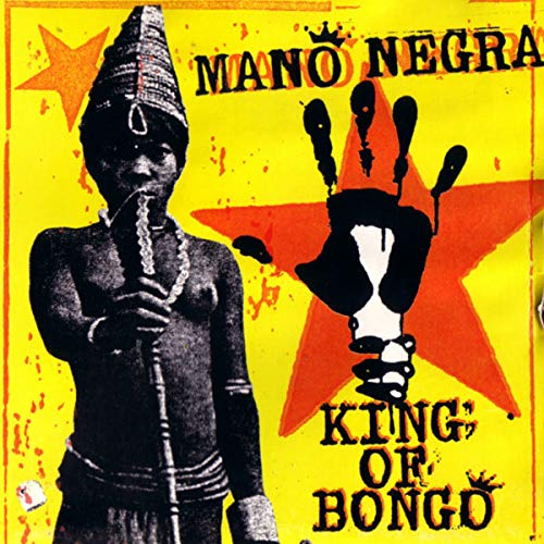 MANO NEGRA  - KING OF BONGO