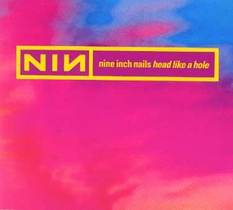 NINE INCH NAILS - HEAD LIKE A HOLE