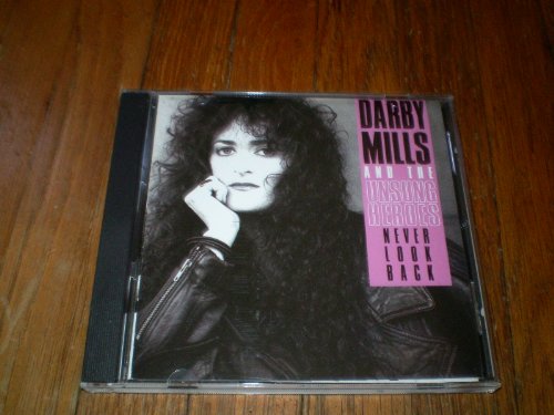 MILLS, DARBY  - NEVER LOOK BACK