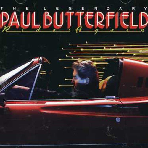 PAUL BUTTERFIELD - PAUL BUTTERFIELD//RIDES AGAIN