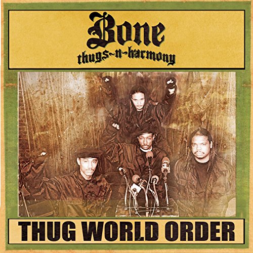 BONE THUGS-N-HARMONY - THUG WORLD ORDER