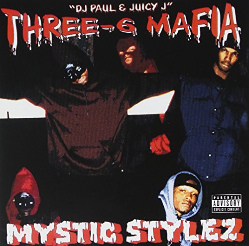 THREE 6 MAFIA - MYSTIC STYLEZ