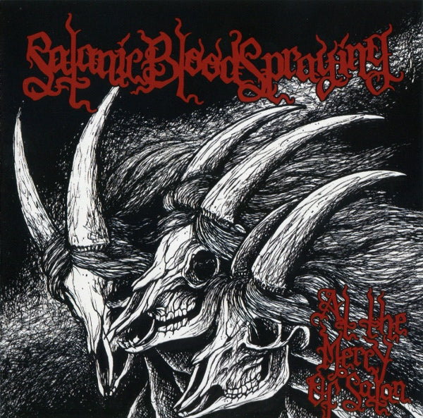 SATANIC BLOODSPRAYING  - AT THE MERCY OF SATAN