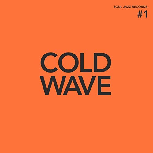 SOUL JAZZ RECORDS PRESENTS - COLD WAVE #1 (CD)