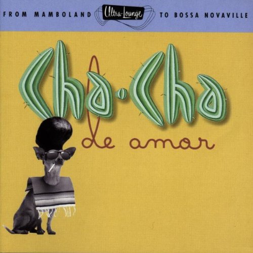 VARIOUS - V9 CHA-CHA DE AMOR ULTRA-LOUNGE