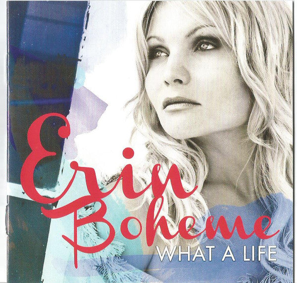 BOHEME, ERIN  - WHAT A LIFE