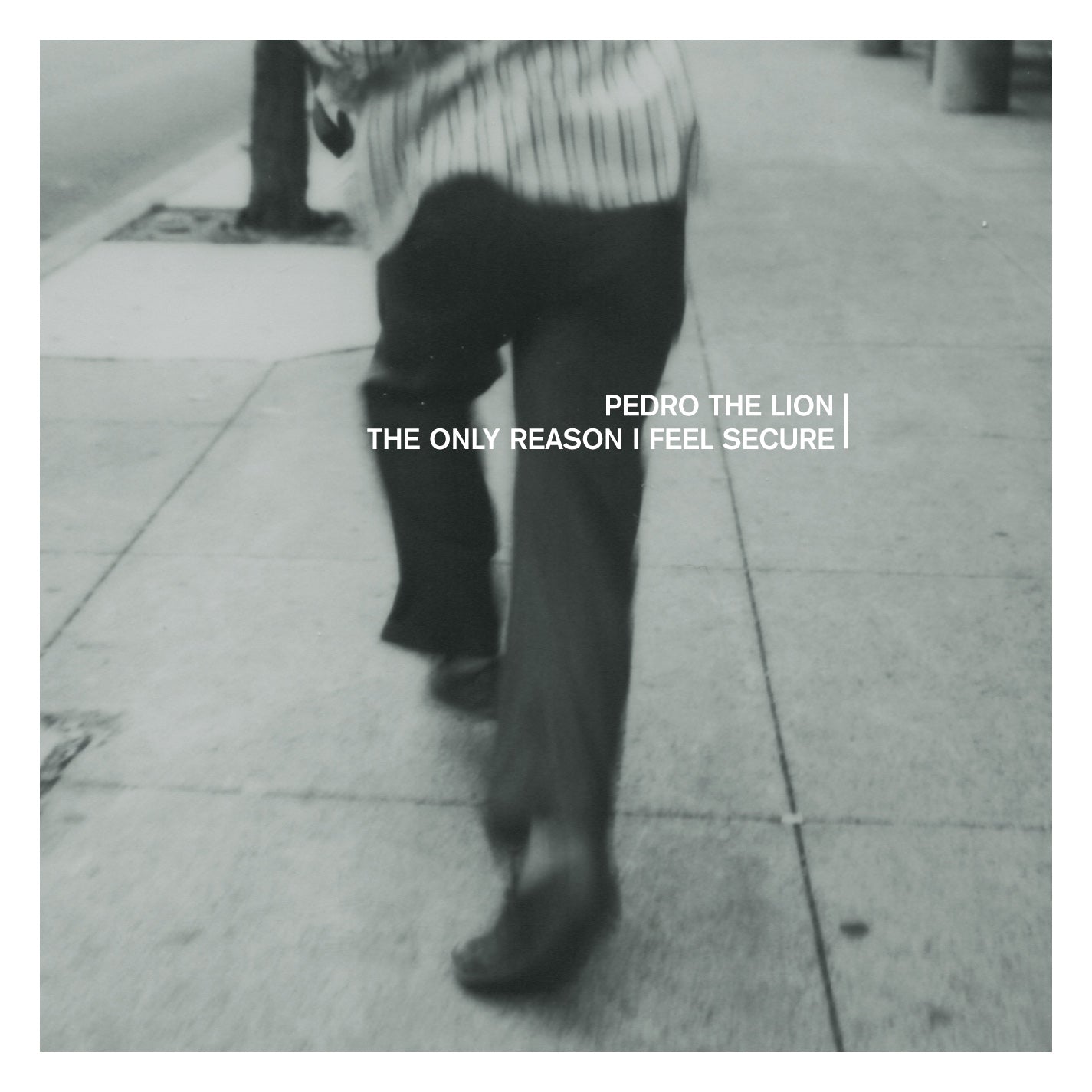 PEDRO THE LION  - ONLY REASON I FEEL SECURE