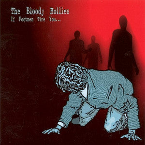 BLOODY HOLLIES  - IF FOOTMEN TIRE YOU...