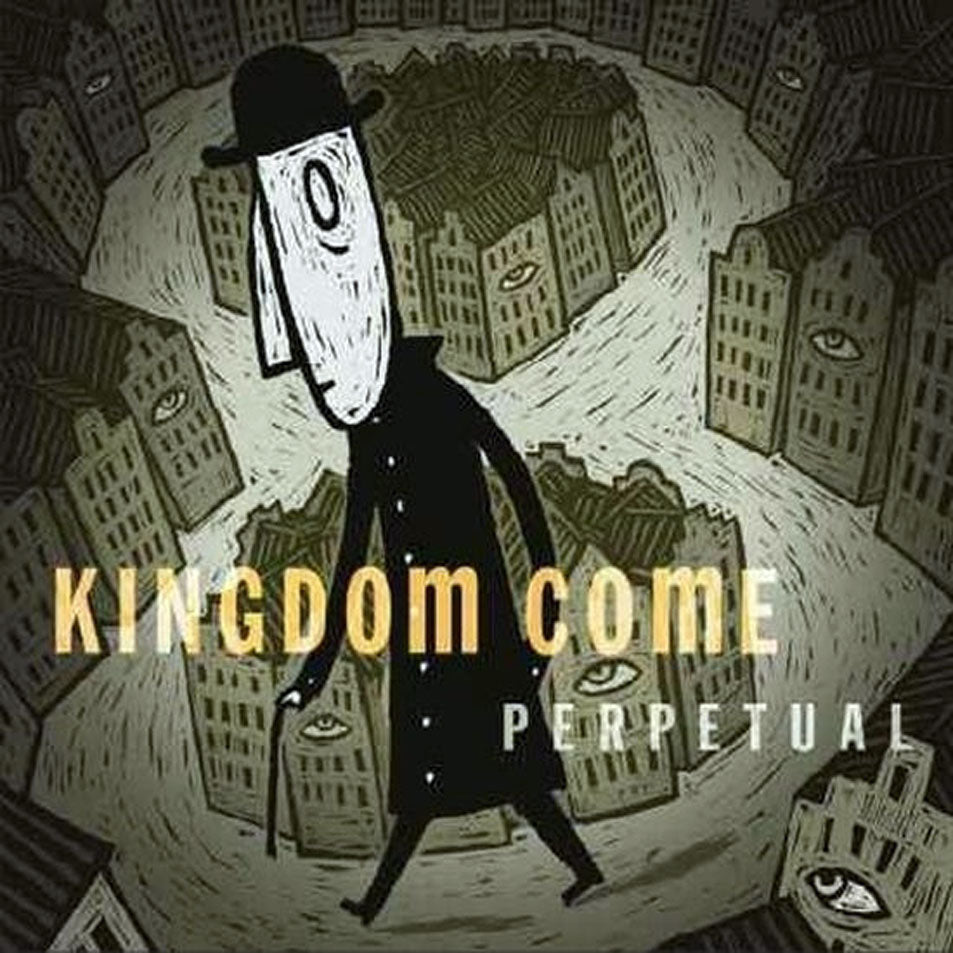 KINGDOM COME  - PERPETUAL